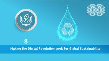 Making the Digital Revolution work for Global Sustainability