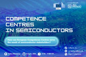 Competence Centres in Semiconductors - Online Workshop