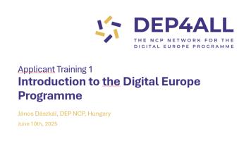 DEP4ALL Applicant Training 1 - Introduction to the Digital Europe Programme